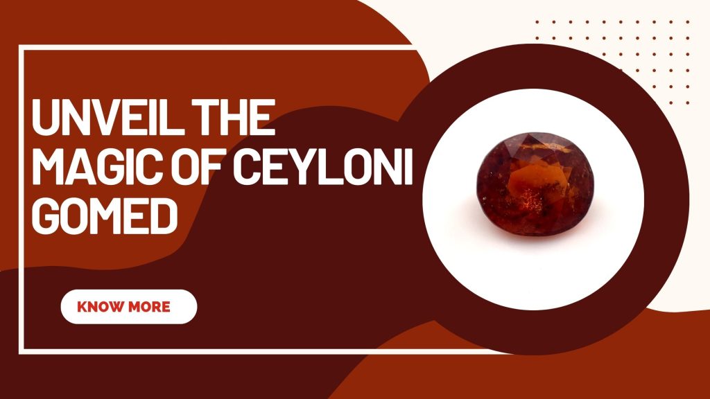 Ceyloni Gomed Gemstones