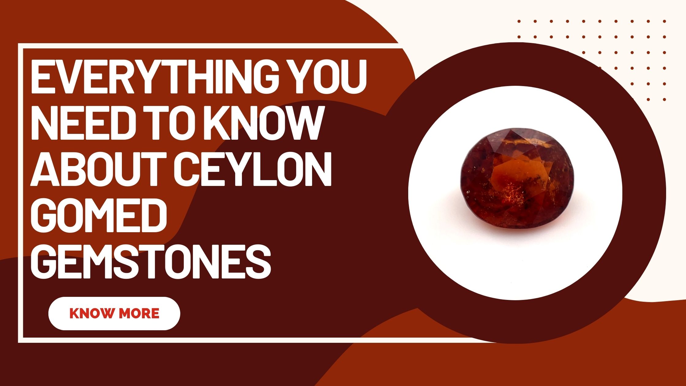 Ceyloni Gomed Gemstones